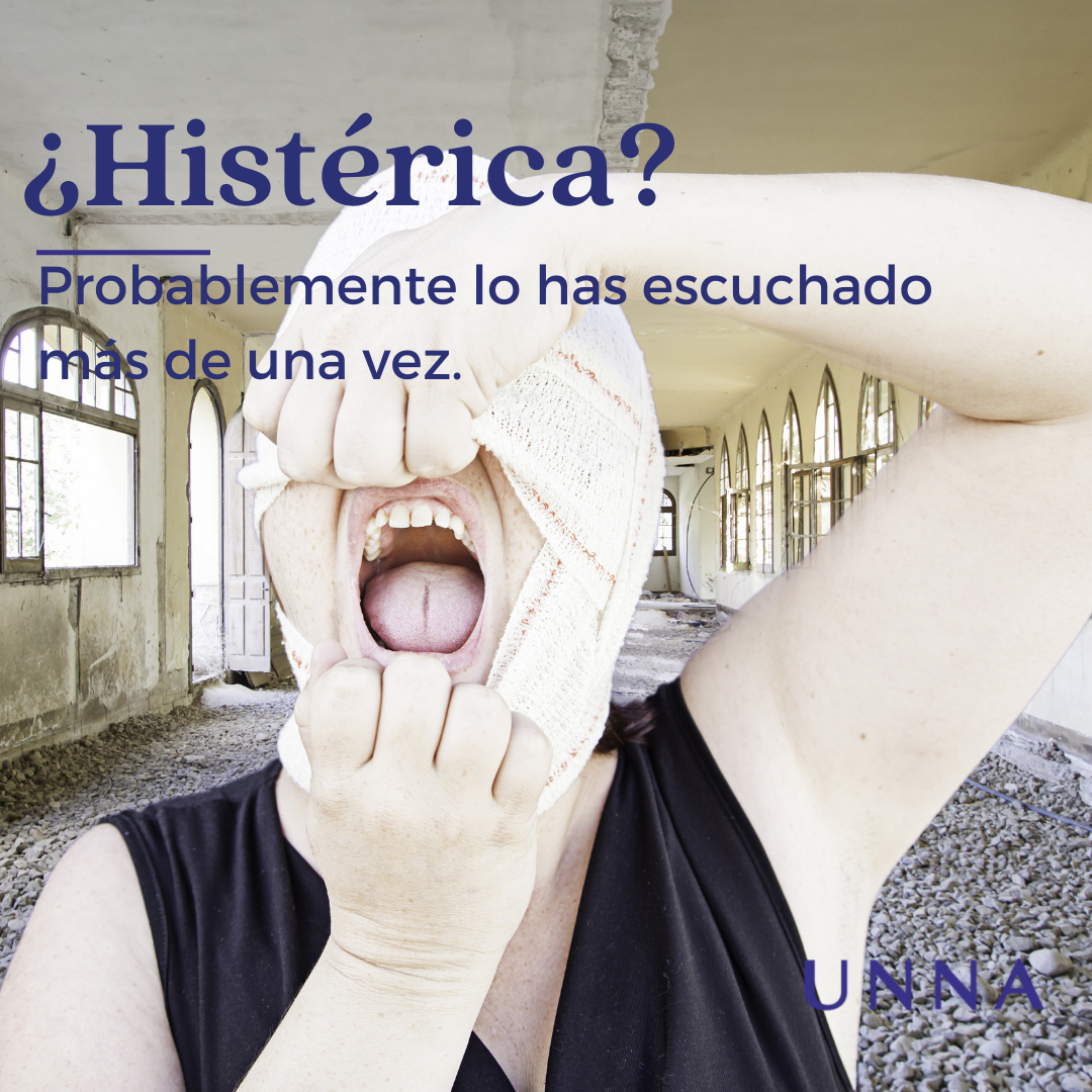 ¿Histérica?